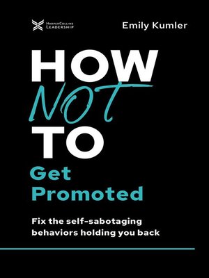 cover image of How Not to Get Promoted